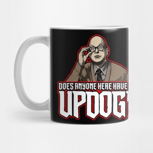 Does Anyone Here Have Any Updog? Mug